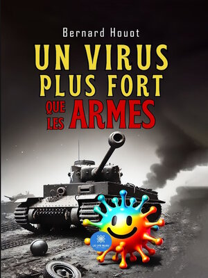 cover image of Un virus plus fort que les armes